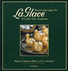 Eventyrlige kager fra La Glace frit efter H.C. Andersen
