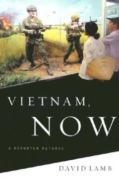 Vietnam, now : a reporter returns