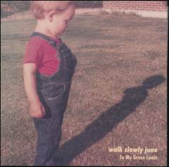 Walk slowly June