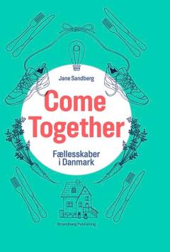 Come together : fællesskaber i Danmark