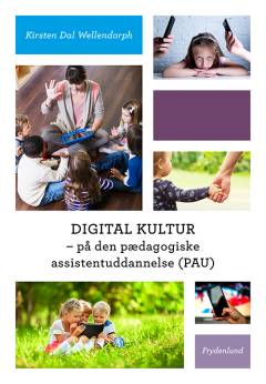 Digital kultur - på den pædagogiske assistentuddannelse (PAU)
