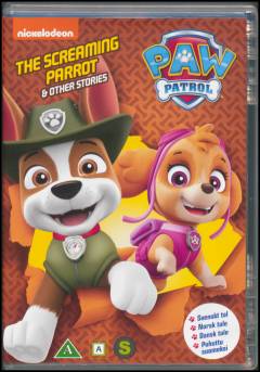 Paw Patrol - the screaming parrot & other stories