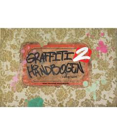 Graffiti håndbogen : en guide for begyndere. Bind 2