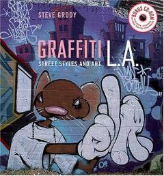 Graffiti L.A. : street styles and art