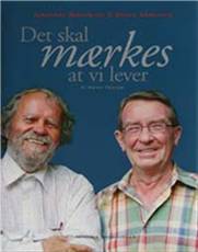 Det skal mærkes at vi lever