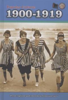 Popular culture - 1900-1919