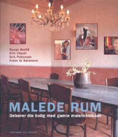 Malede rum : dekorer din bolig med gamle maleteknikker