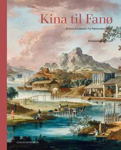 Kina til Fanø : kinesiske skatte fra Nationalmuseet