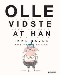 Olle vidste at han ikke havde brug for briller