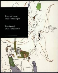 Russisk kunst efter perestrojka : 50 værker fra Galina og Igor Osetsimskjy-samlingen : Sergej Anufriev, Aleksej Belyaev-Gintovt, Andrej Bezukladnikov, Anatoly Brussilovskij, Gor Chahal, Olga Chernysheva, Ivan Chuikov, Vladimir Dubossarskij, Maria Elkonina, Andrej Fillipov, FENSO (Fenomen Soznaniya), Clara Golitsyn, Andrej Grositskij, Georgy Gurianov, Dimitri Gutov, Francisco Infante, Boris Ivanov, Dimitri Kantorov, Rustam Khamdamov, Oleg Kulik, Igor Makarevitj, Aleksander Maksimov, Vladislav Mamyshev-Monroe, Aleksander Mareev, Vladimir Nemukhin, Natalia Nesterova, Anton Olschwang, Igor Orlov, Pavel Pepperstein, Anatoly Slepyshev, Olga Tobreluts, Aleksej Tyapusjkin, Aleksander Vinogradov, Dimitri Vrubel