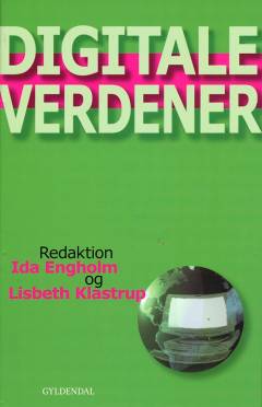 Digitale verdener : de nye mediers æstetik og design