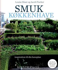 Smuk køkkenhave : inspiration til din haveplan