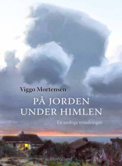 På jorden under himlen : en teologs erindringer
