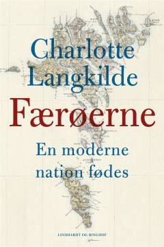 Færøerne : en moderne nation fødes