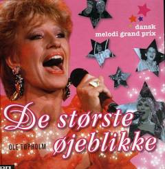 De største øjeblikke : dansk melodi grand prix