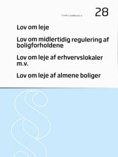 Lov om leje: Lov om midlertidig regulering af boligforholdene: Lov om leje af erhvervslokaler m.v.: Lov om leje af almene boliger