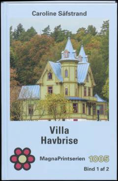 Villa Havbrise. Bind 1 (Stor skrift)