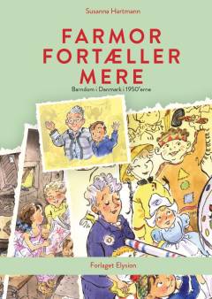 Farmor fortæller mere : barndom i Danmark i 1950'erne