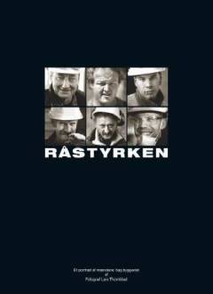Råstyrken : et portræt af mændene bag byggeriet