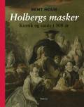 Holbergs masker - komik og satire i 300 år