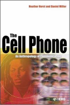 The cell phone : an anthropology of communication