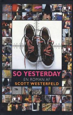 So yesterday : en roman