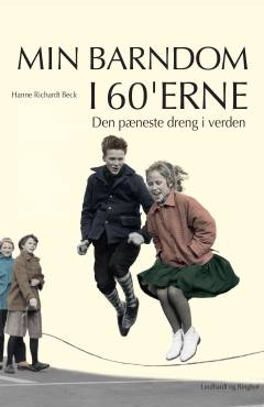 Min barndom i 60'erne. Den pæneste dreng i verden
