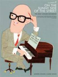On the sunny side of the street : the Jimmy McHugh songbook : \piano, vocal, guitar\