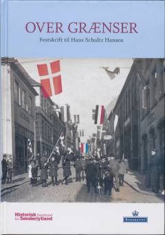 Over grænser : festskrift til Hans Schultz Hansen