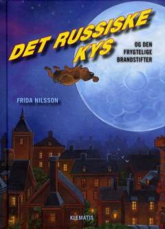 Det russiske kys og den frygtelige brandstifter