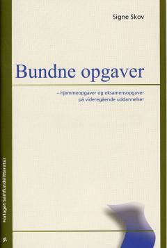Bundne opgaver : hjemmeopgaver og eksamensopgaver på videregående uddannelser