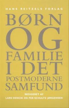 Børn og familie i det postmoderne samfund