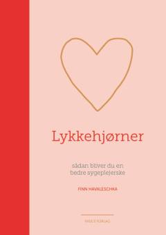 Lykkehjørner : udnyt dit potentiale som sygeplejerske