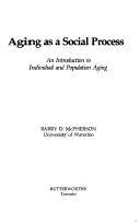 Aging as a social process : an introduction to individual and population aging