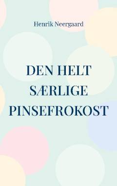 Den helt særlige pinsefrokost og andre historier fra gamle dage