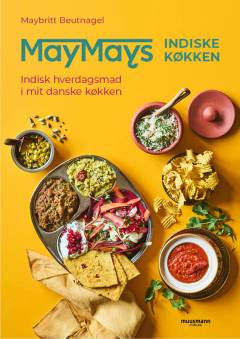 MayMays indiske køkken : indisk hverdagsmad i mit danske køkken