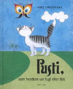 Pusti, som hverken var fugl eller fisk
