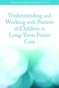 Understanding and working with parents of children in long-term foster care