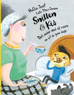 Snitten & Kis  - det ender med at være en af de gode dage