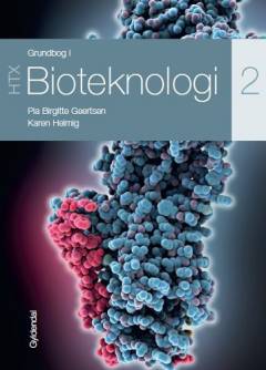 Grundbog i bioteknologi HTX. Bind 2
