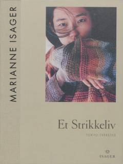 Et strikkeliv. Bind 3 : Tokyo Tversted