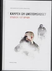 Kampen om ungdomshuset : studier i et oprør