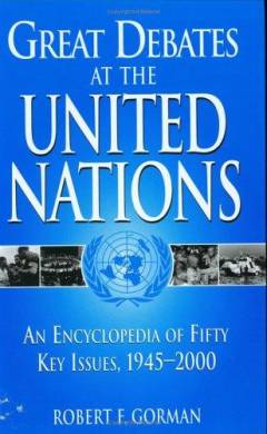 Great debates at the United Nations : an encyclopedia of fifty key issues 1945-2000