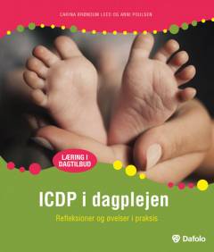 ICDP i dagplejen : refleksioner og øvelse i praksis