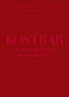 Kostbar : når kærlighed ikke koster dig selv