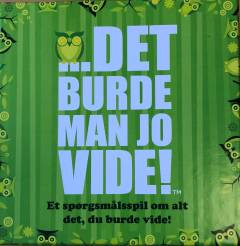 Det burde man jo vide! : et spørgsmålsspil om alt det, du burde vide!