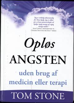 Opløs angsten uden brug af medicin eller terapi