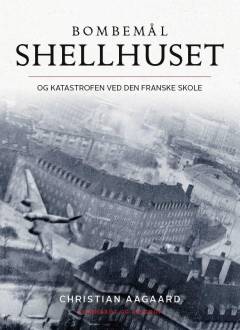 Bombemål Shellhuset og katastrofen ved Den Franske Skole