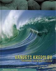 Vandets kredsløb : fordampning, fortætning og erosion