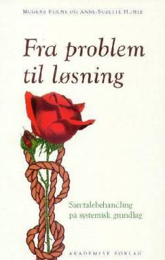 Fra problem til løsning : samtalebehandling på systemisk grundlag